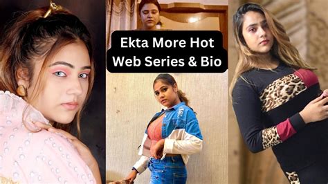 ekta more hot web series|Ekta More: Web Series List, Wiki, Hot Images, Boyfriend & Updates!